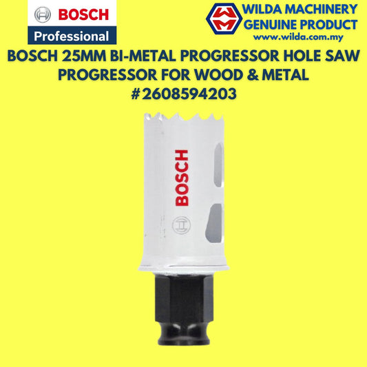 BOSCH 25MM BI-METAL PROGRESSOR HOLE SAW (PROGRESSOR FOR WOOD & METAL) - 2608594203