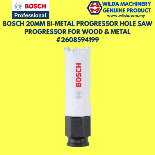 BOSCH 20MM BI-METAL PROGRESSOR HOLE SAW (PROGRESSOR FOR WOOD & METAL) - 2608594199